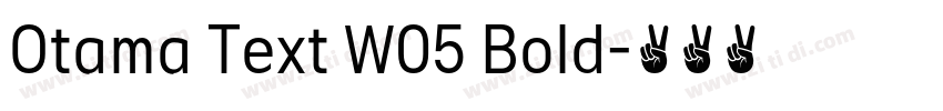 Otama Text W05 Bold字体转换